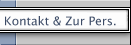 Kontakt & Zur Pers.